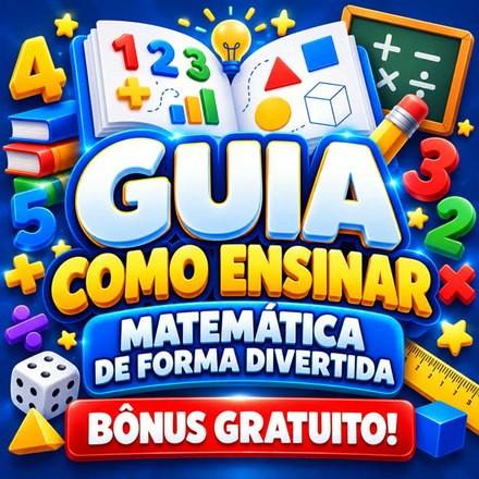 Guia "Como Ensinar Matemática de Forma Divertida"
